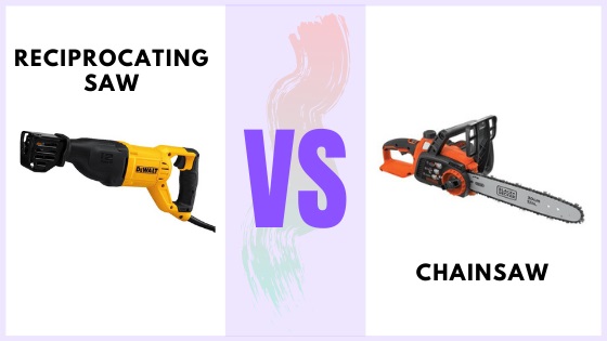 Reciprocating Saw Vs Chainsaw